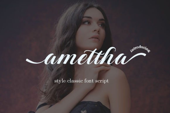 Amettha Font: Elegant Script for Campaign Headlines That Stick
